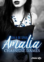   Amalia, chasseuse d'&acirc;mes