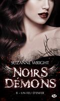   Noirs d&eacute;mons, T8 : Un Feu d'enfer
