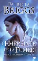   Mercy Thompson, T12 : L'Empreinte de la fum&eacute;e