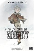   To Your Eternity Chapitre 186 (2)