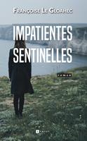   Impatientes sentinelles