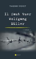   Il faut tuer Wolfgang M&uuml;ller