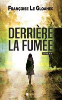   Derri&egrave;re la fum&eacute;e
