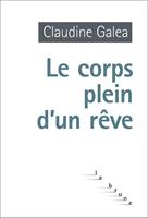   Le corps plein d'un rêve