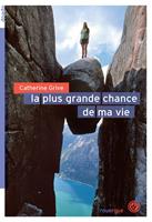   La plus grande chance de ma vie