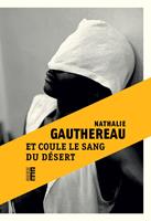   Et coule le sang du d&eacute;sert