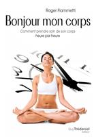   Bonjour mon corps