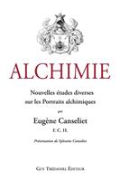   Alchimie : Nouvelles études diverses sur les Portraits alchimiques