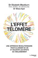   L'effet Télomère - Une approche révolutionnaire pour allonger sa vie et ralentir les effets du vieillissement