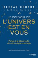 Le pouvoir de l'univers est en vous