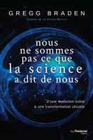   Nous ne sommes pas ce que la science &agrave; dit de nous - D'une &eacute;volution subie &agrave; une transformation choi