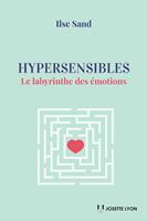 Hypersensibles - Le labyrinthe des émotions