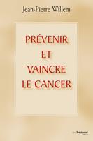 Prévenir et vaincre le cancer