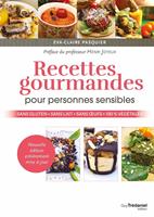   Recettes gourmandes pour personnes sensibles - Sans gluten, sans lait, sans oeufs, 100 % végétales