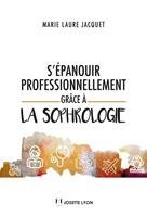 S'épanouir professionellement grâce à la sophrologie