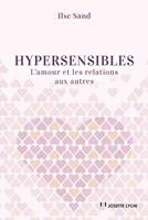  Hypersensibles - L'amour et les relations aux autres