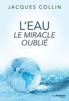   L'eau le miracle oublié