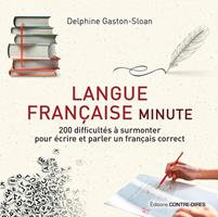   Langue française minute - 200 difficultés à surmonter pour écrire et parler un français correct