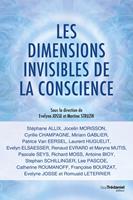   Les dimensions invisibles de la conscience