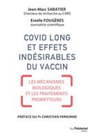  Covid long et effets ind&eacute;sirables du vaccin - Les m&eacute;canismes biologiques et les traitements prometteurs