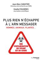   Plus rien n'&eacute;chappe &agrave; l'ARN messager - Hommes, animaux, plantes...