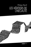   Les h&eacute;ritiers de l'in&eacute;galit&eacute;