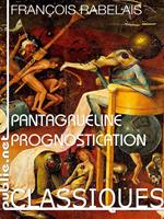   La Pantagrueline Prognostication