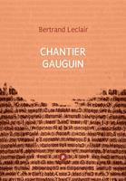   Chantier Gauguin