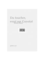   Du toucher, essai sur Guyotat