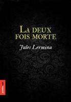   La deux fois morte