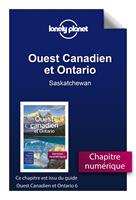 Ouest Canadien et Ontario 6ed - Saskatchewan