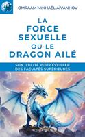 La force sexuelle ou le Dragon ailé