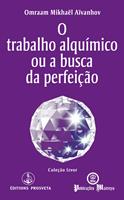   O trabalho alquímico ou a busca da perfeição