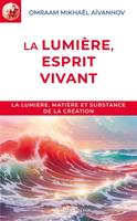   La lumière, esprit vivant
