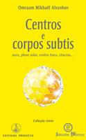   Centros e corpos subtis