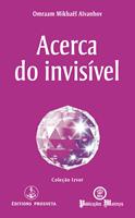   Acerca do invisível
