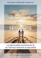   L&rsquo;amour et la sexualit&eacute; (Tome 1)