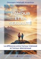   L&rsquo;amour et la sexualit&eacute; (Tome 2)
