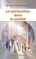   Le spiritualiste dans la société
