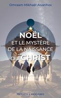   No&euml;l et le myst&egrave;re de la naissance du Christ