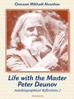   Life with the Master Peter Deunov