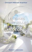   Les bases spirituelles de la médecine