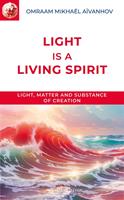   Light is a Living Spirit