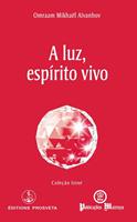   A luz, espírito vivo