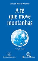   A fé que move montanhas