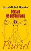   Demain les posthumains