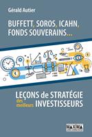   Buffett, Soros, Icahn, fonds souverains...