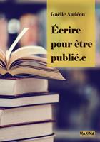   Ecrire pour être publié.e