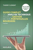   Guide complet de l'analyse technique pour la gestion de vos portefeuilles boursiers - 9e &eacute;d.
