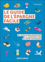  Le guide de l'&eacute;pargne facile